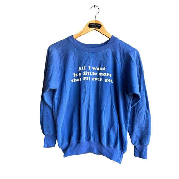True Vintage 60s 70s All I want Humor Novelty Graphic Sweatshirt Crewneck light - Picture 1 of 8